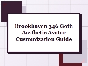 Brookhaven Goth Aesthetic: Avatar Customization Guide