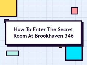 Brookhaven Secret Room 346: How to Enter